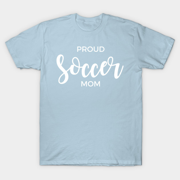 Proud Soccer Mom